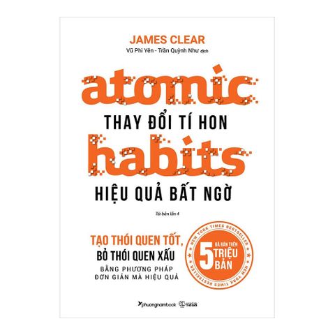  Atomic Habits – Thay Đổi Tí Hon Hiệu Quả Bất Ngờ – James Clear 