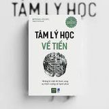  Tâm Lý Học Về Tiền 