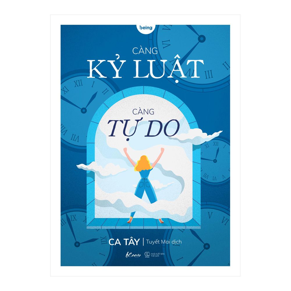  Càng Kỷ Luật, Càng Tự Do 