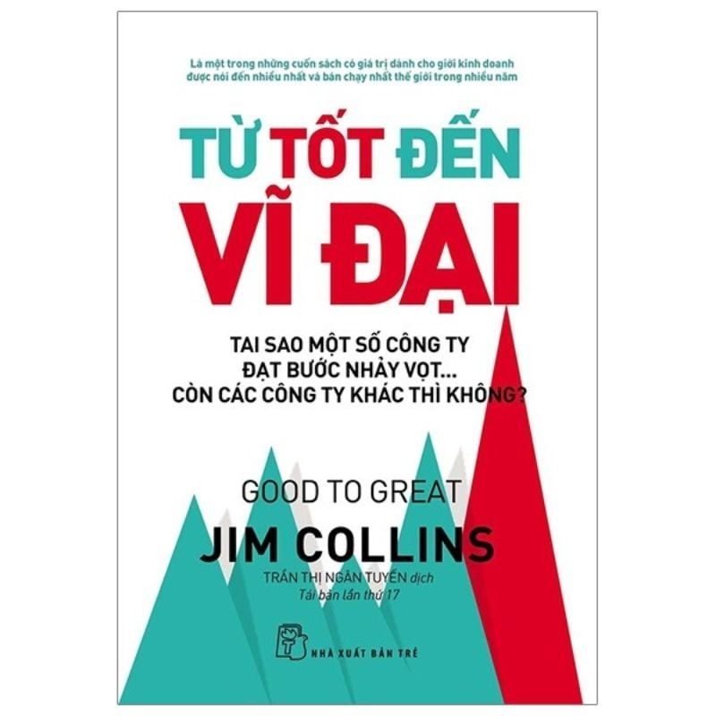  Từ tốt đến vĩ đại – Jim Collins 