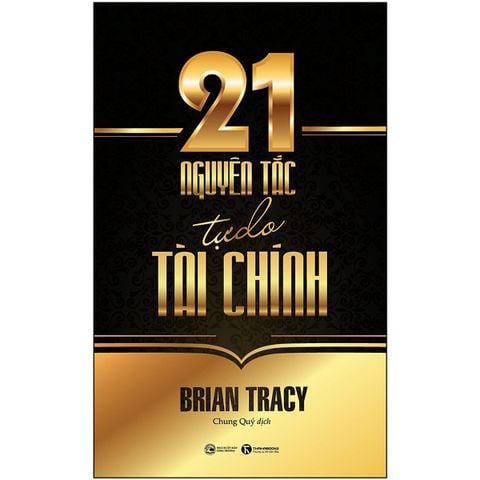  21 Nguyên Tắc Tự Do Tài Chính (Tái Bản) 