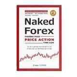  Naked Forex - Phương pháp Price Action Tinh gọn 