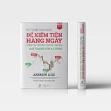  Kỹ Thuật Giao Dịch Để Kiếm Tiền Hàng Ngày Trên Thị Trường Chứng Khoán – Day Trade For A Living 