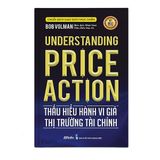  Thấu hiểu Hành vi giá Thị trường Tài chính (Understanding Price Action) 