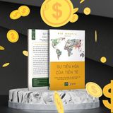  Sự Tiến Hóa Của Tiền Tệ 