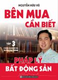  Pháp Lý Bất Động Sản Nguyễn Hữu Vũ - Bên Mua Cần Biết 