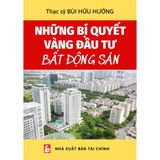  Những Bí Quyết Vàng Đầu Tư Bất Động Sản 