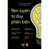  Rèn Luyện Tư Duy Phản Biện 
