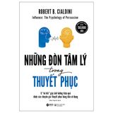  Những Đòn Tâm Lý Trong Thuyết Phục (Tái Bản 2020) 