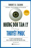  Những Đòn Tâm Lý Trong Thuyết Phục (Tái Bản 2020) 