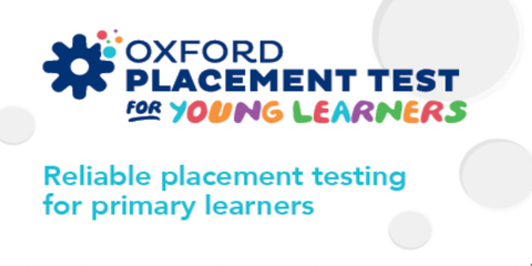  Bài thi online - Oxford Placement Test dành cho người học dưới 16 tuổi 
