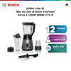 [HÀNG LOẠI B] Máy xay sinh tố Bosch VitaPower Series 4 1200W MMB6177S--B