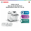 [HÀNG LOẠI B] Máy xay trộn đa năng Bosch MUMS2AW00-B 700W 3.8L 4 tốc độ (trắng)
