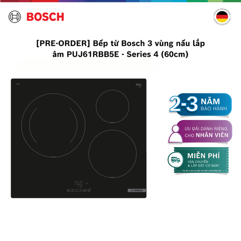 Bếp từ Bosch 3 vùng nấu lắp âm PUJ61RBB5E - Series 4 (60cm)
