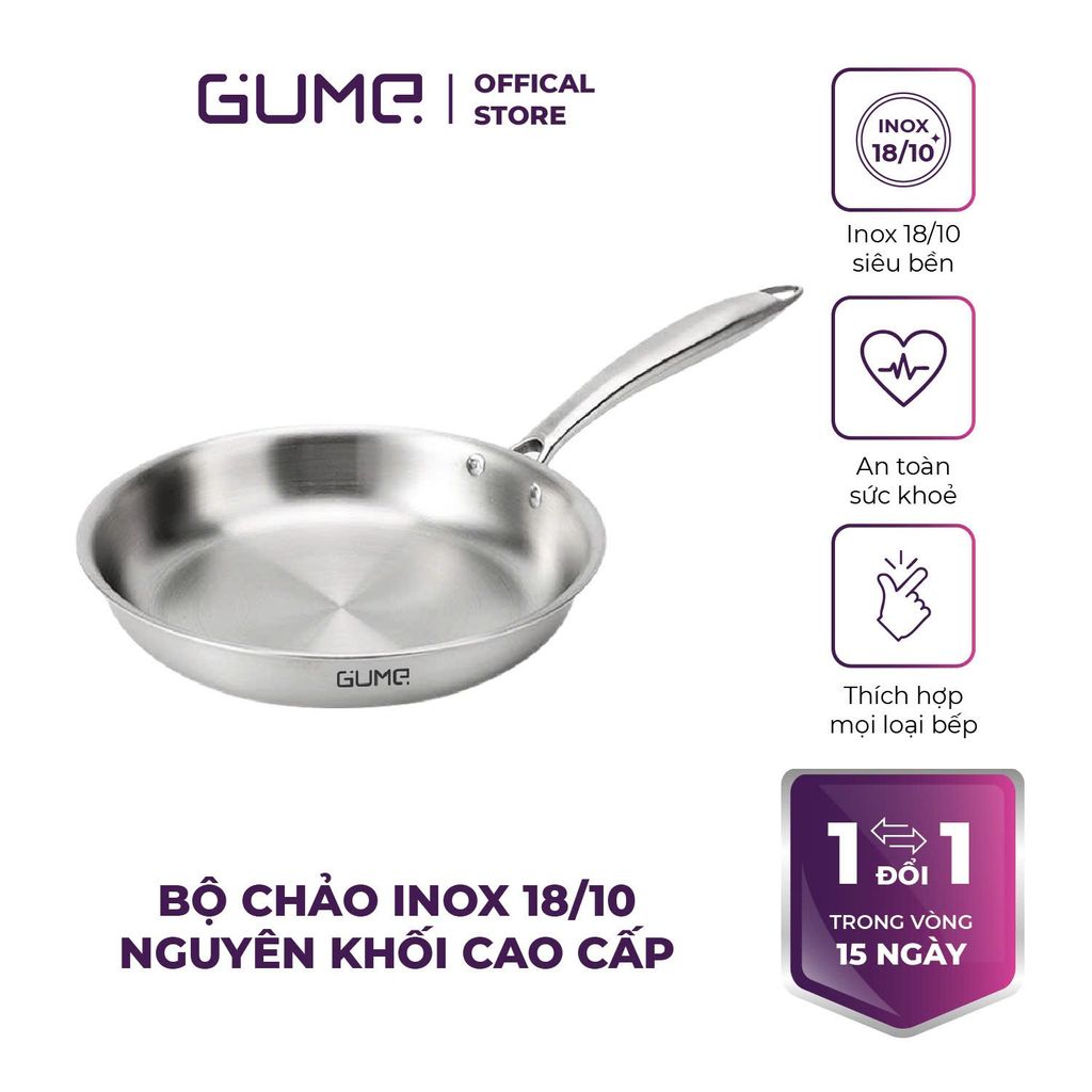 Bộ Chảo Inox 18/10 Nguyên Khối Cao Cấp Gume Hàn Quốc- Bảo hành 1 đổi 1 trong 7 ngày
