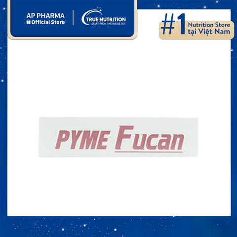  Thuốc Pyme Fucan là thuốc gì? Có tác dụng gì? Cách sử dụng 