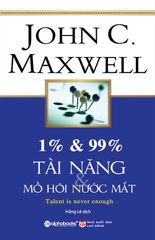 1% & 99% tài năng mồ hôi và nước mắt