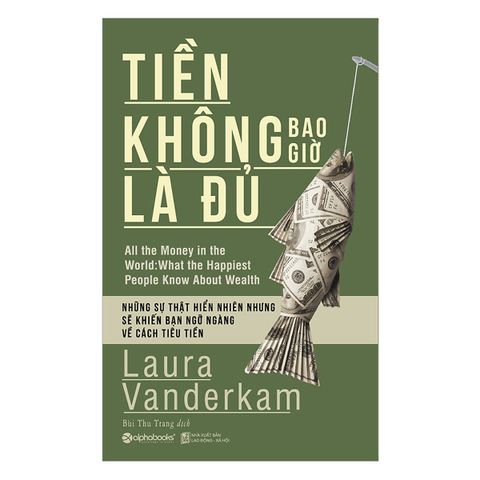 Tiền không bao giờ là đủ 139k