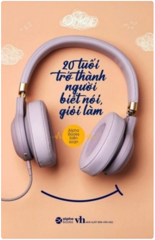 20 tuổi trở thành người biết nói, giỏi làm 109k