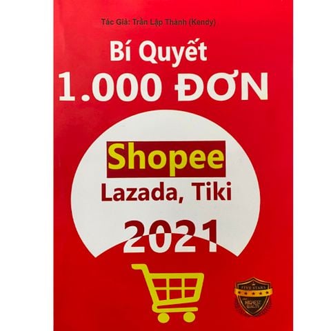 Bí quyết 1000 đơn Shopee, Lazada, Tiki toàn tập (SDV)