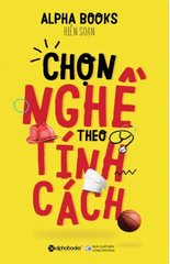 Chọn nghề theo tính cách 69k