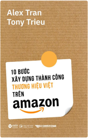 10 bước xây dựng thương hiệu việt thành công trên amazon