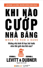 Khi nào cướp nhà băng
