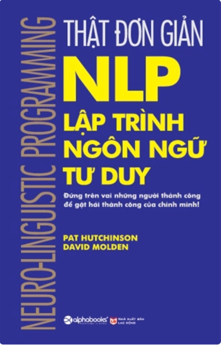 Thật đơn giản NLP -  Lập trình ngôn ngữ tư duy