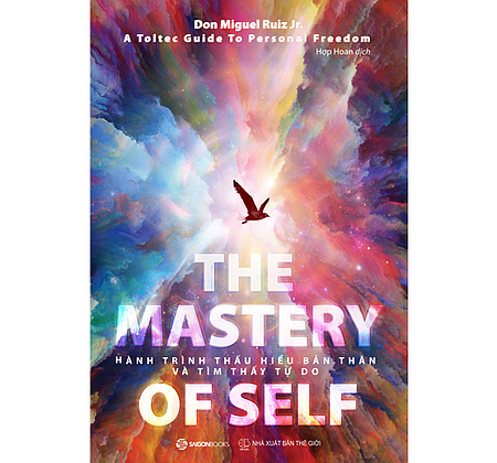 The mastery of self - Hành trình thấu hiểu bản thân và tìm thấy tự do