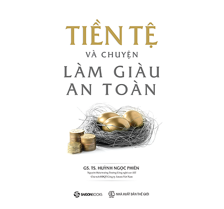 Tiền tệ và chuyện làm giàu an toàn