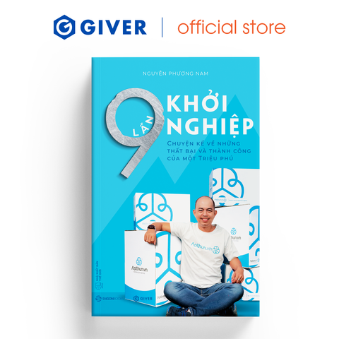  9 Lần Khởi Nghiệp - Chuyện Kể Về Những Thất Bại Và Thành Công Của Một Triệu Phú 