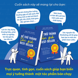  Để Trở Thành Tác Giả Best Seller - Biến Chuyên Môn Thành Cuốn Sách Để Đời Thấu Hiểu Quy Trình, Nắm Vững Công Cụ, Chinh Phục Độc Giả 