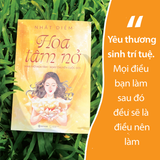  Hoa Tâm Nở - Khai Mở Hoa Tâm - Xoay Chuyển Cuộc Đời 