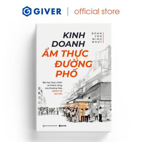  Kinh Doanh Ẩm Thực Đường Phố - Bài Học Thực Chiến Từ Thành Công Của Thương Hiệu Bánh Mì Má Hải 
