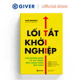  Lối Tắt Khởi Nghiệp - Con Đường Ngắn Từ Tay Trắng Đến Thành Công Bền Vững 