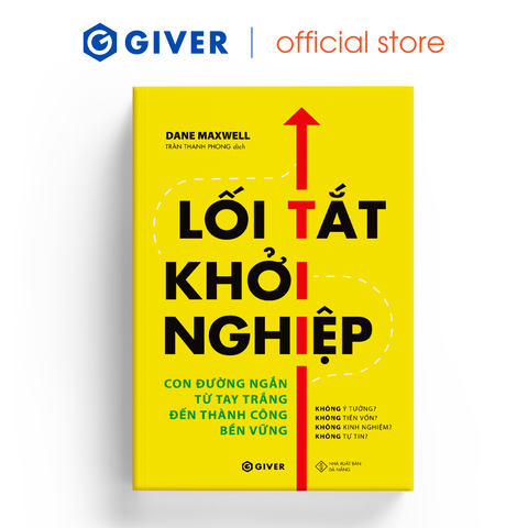  Lối Tắt Khởi Nghiệp - Con Đường Ngắn Từ Tay Trắng Đến Thành Công Bền Vững 