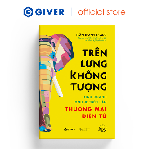 Trên Lưng Khổng Tượng - Kinh Doanh Online Trên Sàn Thương Mại Điện Tử 