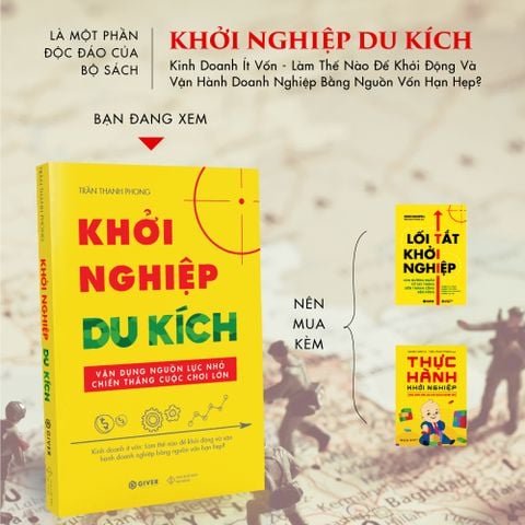  Khởi Nghiệp Du Kích (Tái Bản) - Kinh Doanh Ít Vốn - Vận Dụng Nguồn Lực Nhỏ Chiến Thắng Cuộc Chơi Lớn 