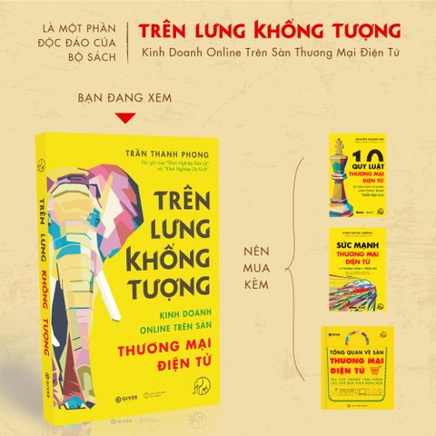  Trên Lưng Khổng Tượng - Kinh Doanh Online Trên Sàn Thương Mại Điện Tử 