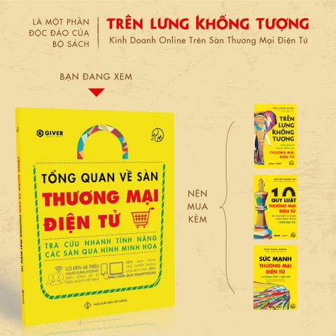 Tổng Quan Về Sàn Thương Mại Điện Tử - Tra Cứu Nhanh Tính Năng Các Sàn Qua Hình Minh Họa