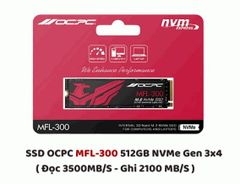 SSD OCPC MFL-300 512GB NVMe Gen 3x4 (Đọc 3100MB/s - Ghi 2100MB/s)