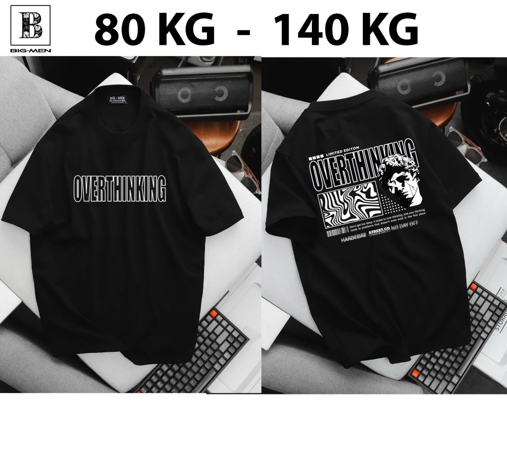 [Big Men] Áo thun cotton nam bigsize cá tính in Overthinking< 135 kg.