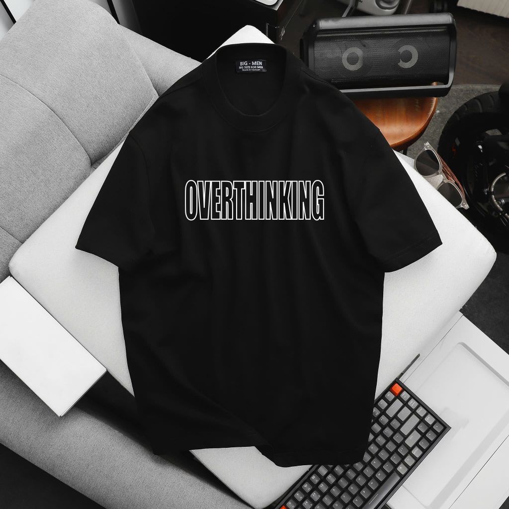 [Big Men] Áo thun cotton nam bigsize cá tính in Overthinking< 135 kg.