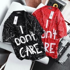 Áo thun big size unisex in lụa chữ I DON'T CARE độc lạ 85-130kg