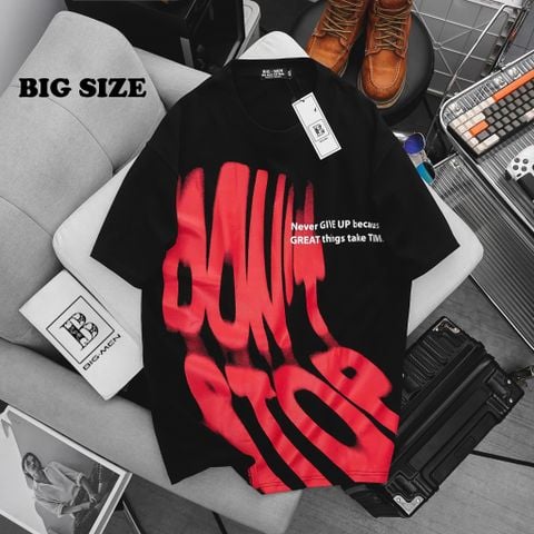 [ Big Men] Áo thun cotton in chữ Don't Stop thời trang big size nam 85- 135 kg.