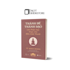 Thánh đế, thánh đạo - Lời Phật dạy trực chỉ đến giải thoát - PHTH