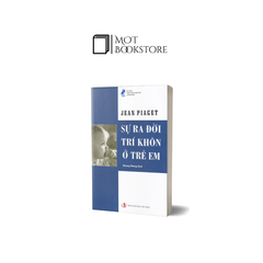 Jean Piaget - Sự ra đời trí khôn ở trẻ em