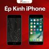  Ép kính iPhone 