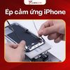  Ép Cảm Ứng iPhone 
