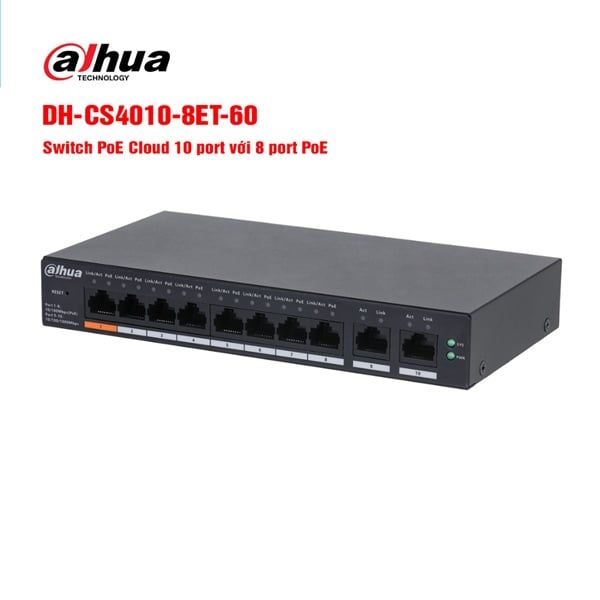 Switch PoE Cloud 10 port DAHUA DH-CS4010-8ET-60 Mới